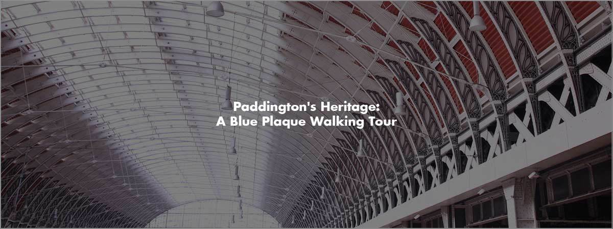 Exploring Paddington's Heritage: A Blue Plaque Walking Tour